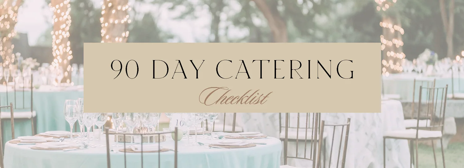 Round reception tables set with glassware and linens beneath trees wrapped in string lights, with the words 90 Day Catering Checklist across the center